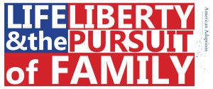 Life, Liberty and the Pursuit of Family