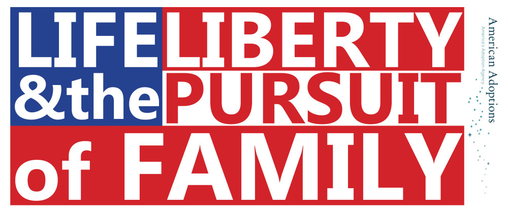 Life and Liberty | American Adoptions Blog